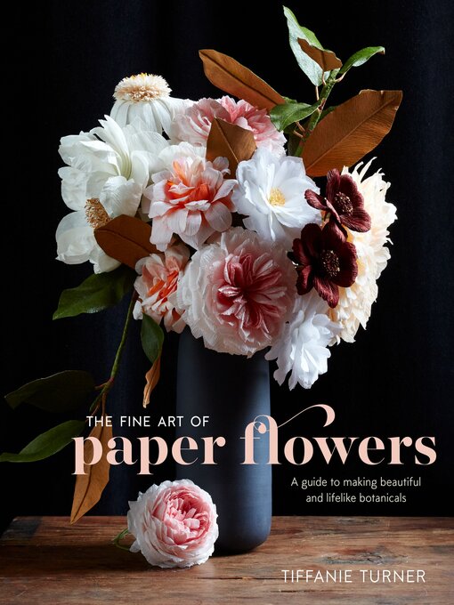 Cover image for The Fine Art of Paper Flowers